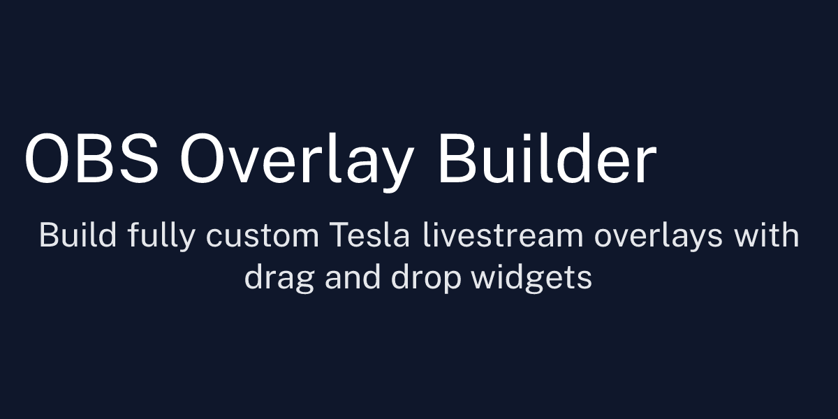 Utility Overlay OBS Overlay Builder - Teslemetry
